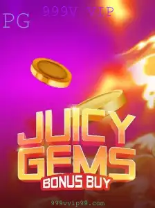 JuicyGemsBonusBuy: Descubra a Atração do 999V VIP na Nova Era dos Games de Cassino